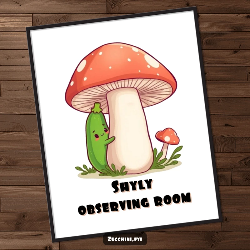 Funny Zucchini Poster print of a shy cartoon zucchini peeking from behind a large, friendly mushroom, a heartwarming and humorous wall art piece.