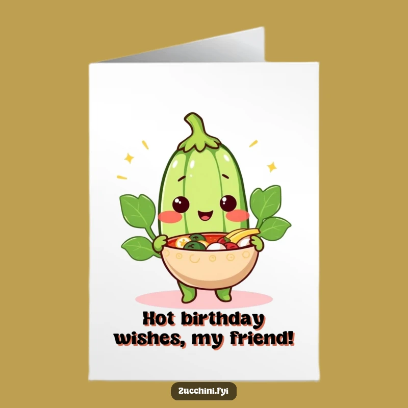 Happy Birthday Zucchini Card Free Printable - Steaming Hot Humorous Downloadable Gift