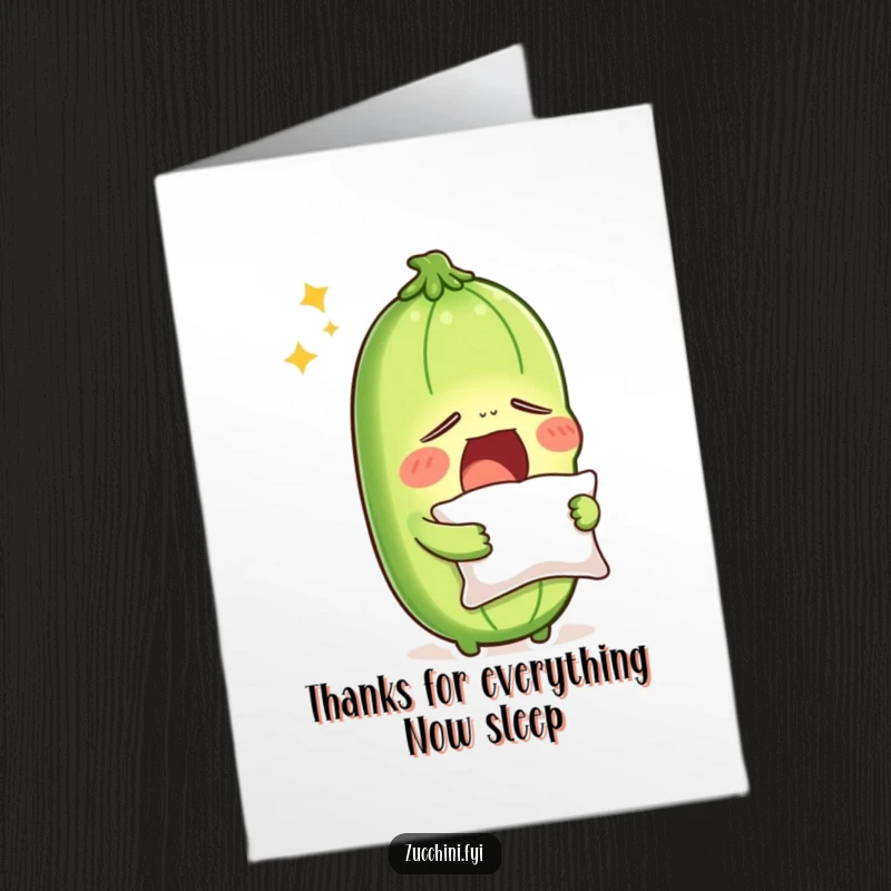 Funny Free Printable Thank You Card: Sleepy zucchini yawning with a pillow, a cute and humorous way to say thanks.